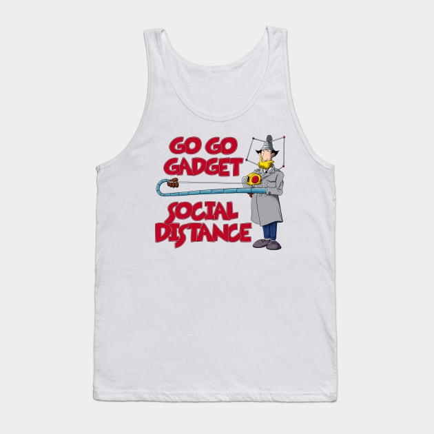 Go Go Gadget - Social Distance Tank Top by Geekasms